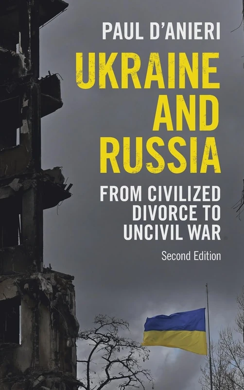 Ukraine and Russia: From Civilized Divorce to Uncivil War