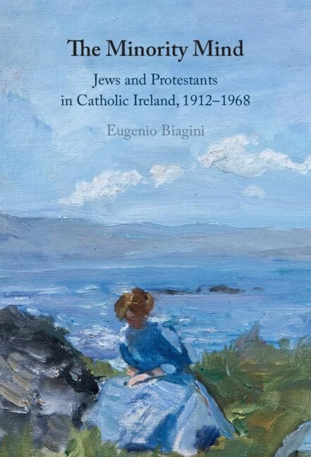 The Minority Mind: Jews and Protestants in Catholic Ireland, 1912–1968