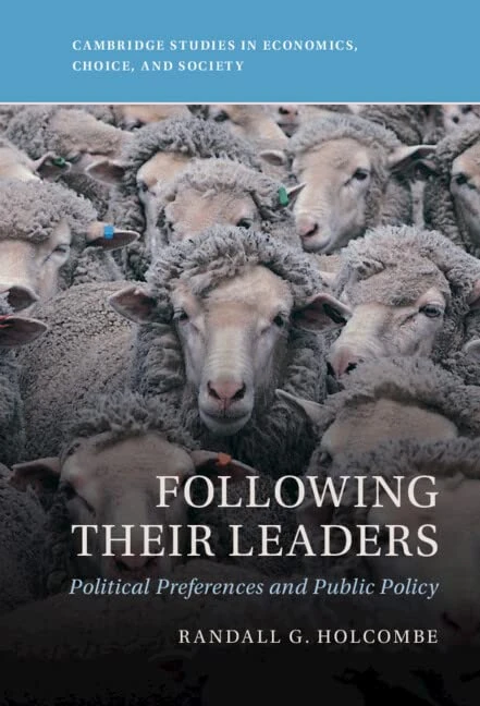 Following Their Leaders: Political Preferences and Public Policy (Cambridge Studies in Economics, Choice, and Society)