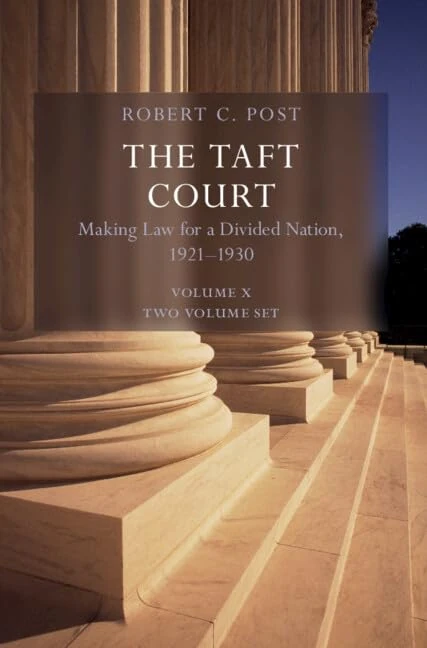 The Taft Court 2 Volume Paperback Set: Volume 10: Making Law for a Divided Nation, 1921–1930 (Oliver Wendell Holmes Devise History of the Supreme Court of the United States)