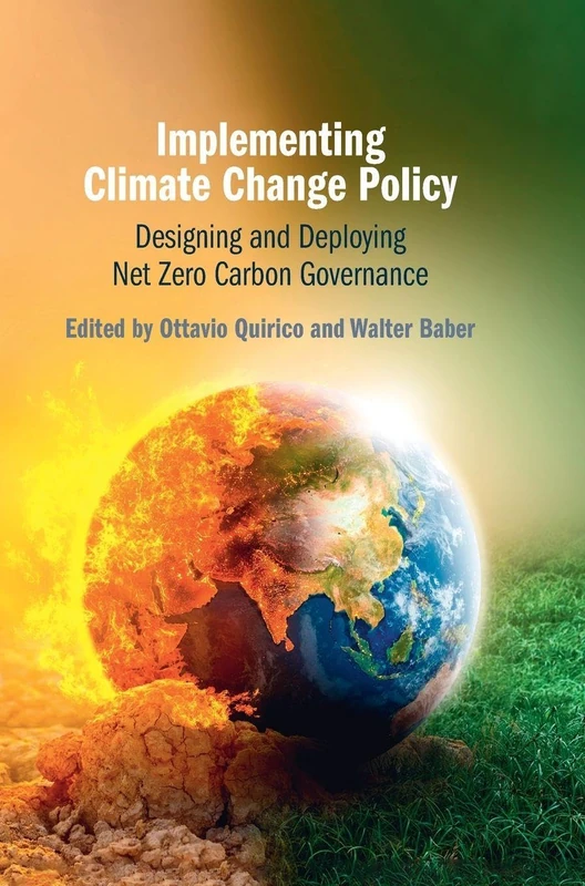 Implementing Climate Change Policy: Designing and Deploying Net Zero Carbon Governance - Image 1