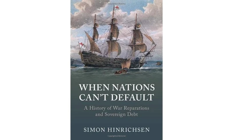 When Nations Can't Default: A History of War Reparations and Sovereign Debt (Studies in Macroeconomic History)