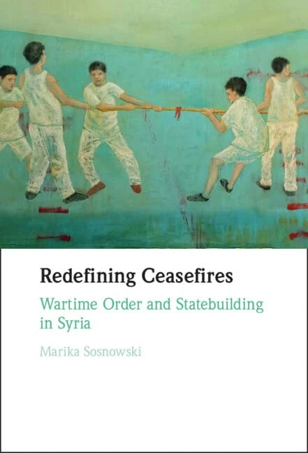 Redefining Ceasefires: Wartime Order and Statebuilding in Syria - Image 1