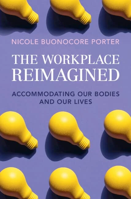 The Workplace Reimagined: Accommodating Our Bodies and Our Lives - Image 1