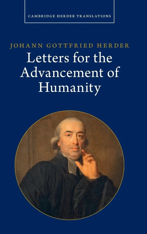 Johann Gottfried Herder: Letters for the Advancement of Humanity: Volume 4 (Cambridge Herder Translations)