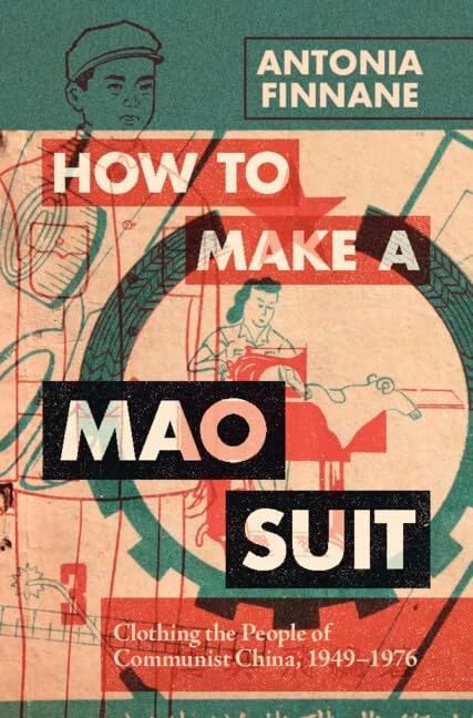 How to Make a Mao Suit: Clothing the People of Communist China, 1949–1976 (Cambridge Studies in the History of the People's Republic of China) - Image 1