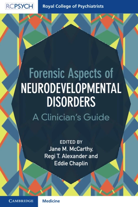 Forensic Aspects of Neurodevelopmental Disorders: A Clinician's Guide