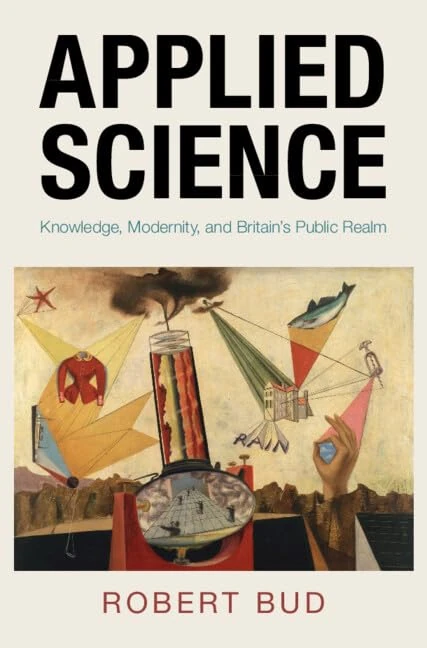 Applied Science: Knowledge, Modernity, and Britain's Public Realm (Science in History) - Image 1