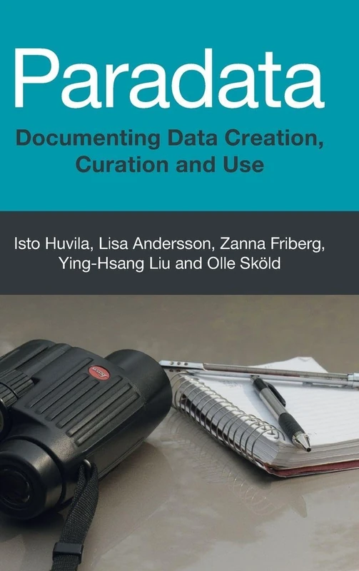 Paradata: Documenting Data Creation, Curation and Use