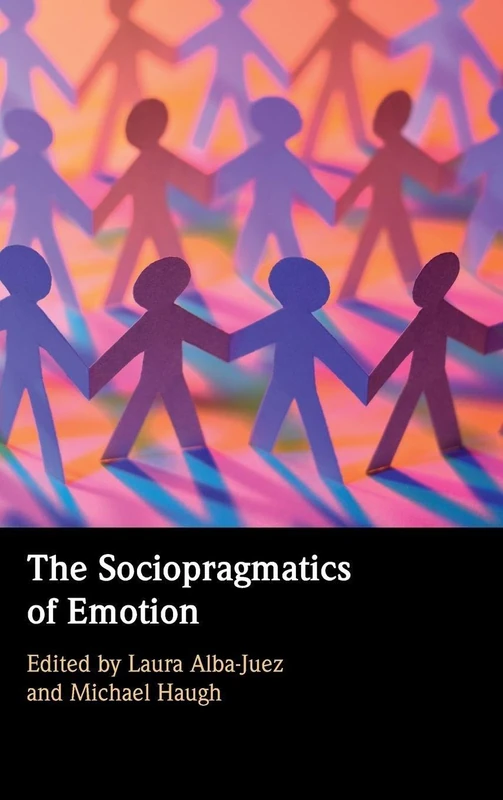 The Sociopragmatics of Emotion