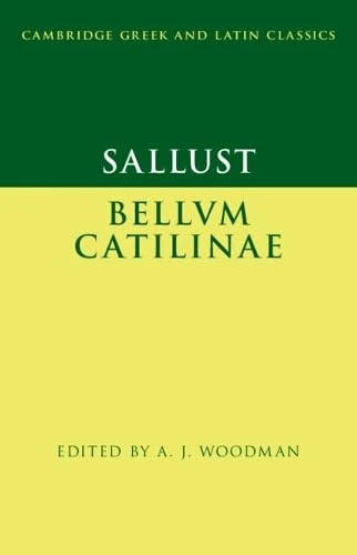 Sallust: Bellum Catilinae (Cambridge Greek and Latin Classics)