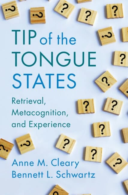 Tip of the Tongue States: Retrieval, Metacognition, and Experience - Image 1