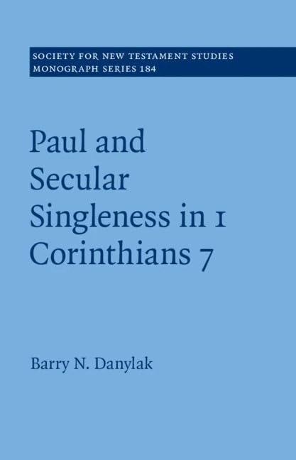 Paul and Secular Singleness in 1 Corinthians 7 (Society for New Testament Studies Monograph Series) - Image 1