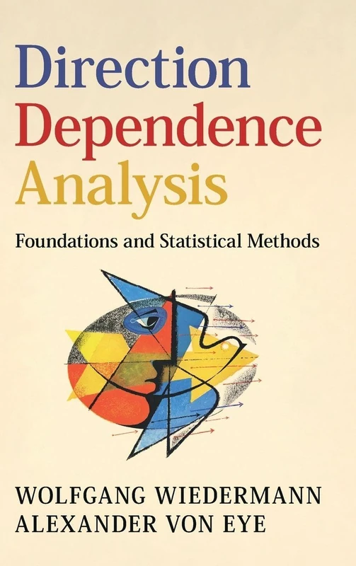 Direction Dependence Analysis: Foundations and Statistical Methods