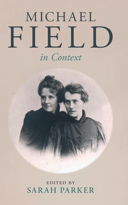 Michael Field in Context (Literature in Context) - Image 1