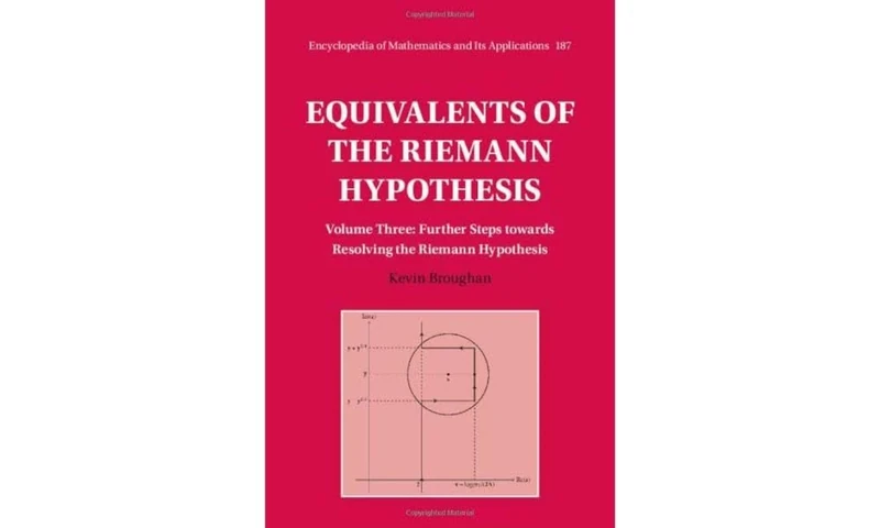 Equivalents of the Riemann Hypothesis: Volume 3, Further Steps towards Resolving the Riemann Hypothesis: 187 (Encyclopedia of Mathematics and its Applications, Series Number 187)