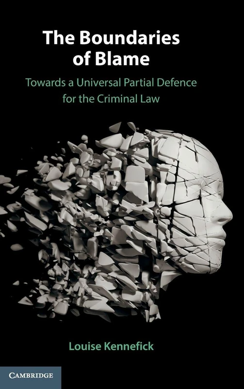 The Boundaries of Blame: Towards a Universal Partial Defence for the Criminal Law