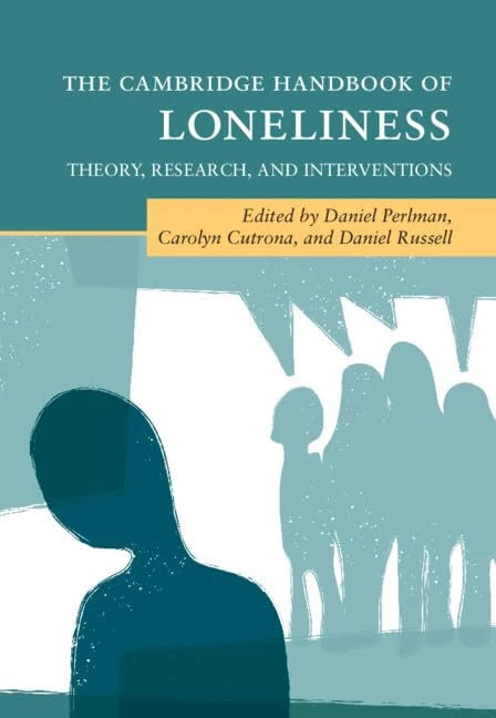 Cambridge Handbook of Loneliness - Psychology Research Book