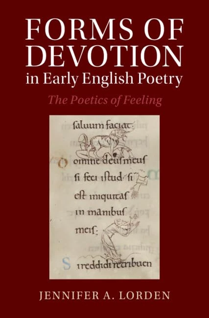 Forms of Devotion in Early English Poetry: The Poetics of Feeling (Cambridge Studies in Medieval Literature)