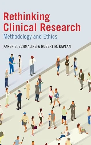 Rethinking Clinical Research: Methodology and Ethics