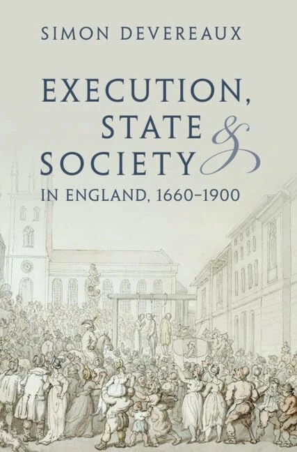 Execution, State and Society in England, 1660–1900 (Studies in Legal History)