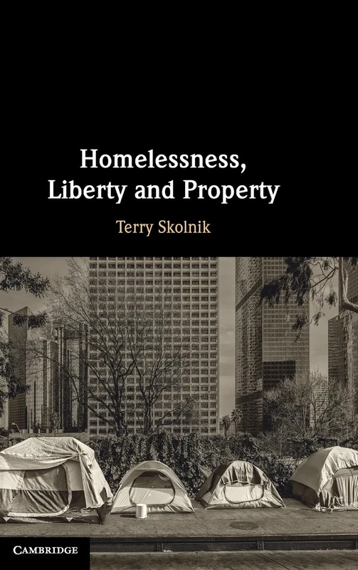 Homelessness, Liberty and Property