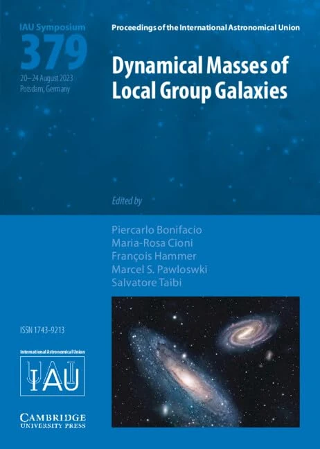 Dynamical Masses of Local Group Galaxies (IAU S379) (Proceedings of the International Astronomical Union Symposia and Colloquia)