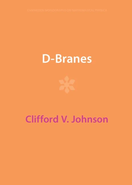 D-Branes (Cambridge Monographs on Mathematical Physics)
