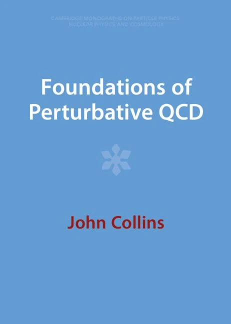 Cambridge Foundations of Perturbative QCD - Physics Textbook