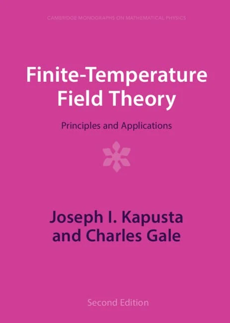 Finite-Temperature Field Theory: Principles and Applications (Cambridge Monographs on Mathematical Physics)