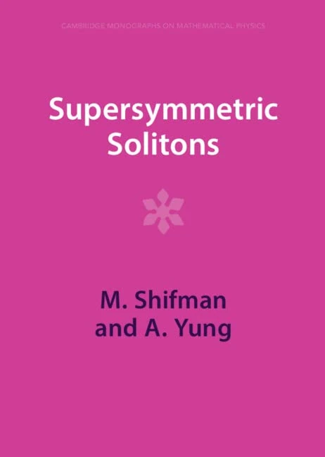 Supersymmetric Solitons (Cambridge Monographs on Mathematical Physics)
