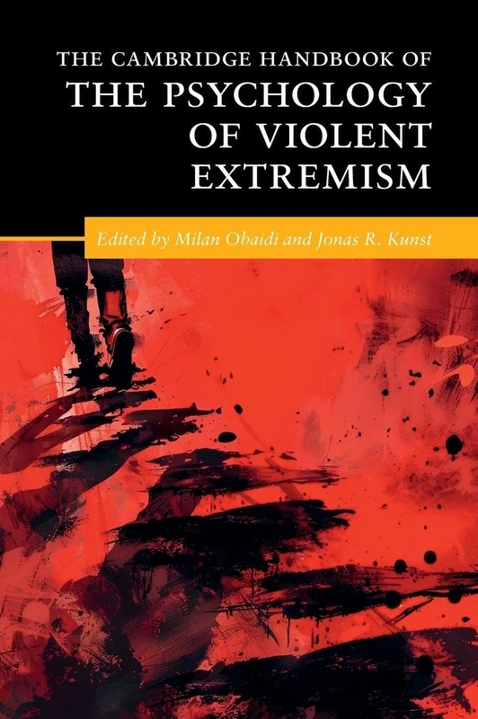 Cambridge Handbook of the Psychology of Violent Extremism