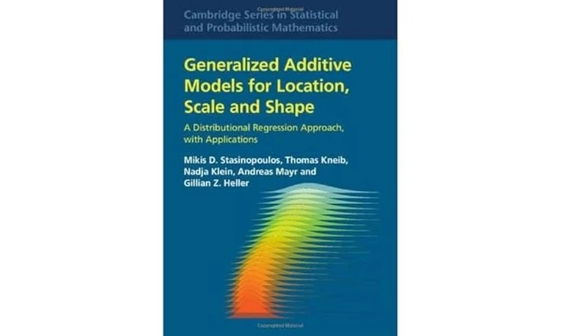 Generalized Additive Models for Location, Scale and Shape: A Distributional Regression Approach, with Applications
