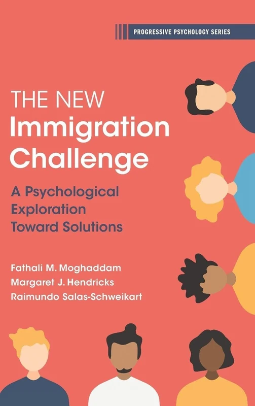 The New Immigration Challenge: A Psychological Exploration Toward Solutions (Progressive Psychology) - Image 1