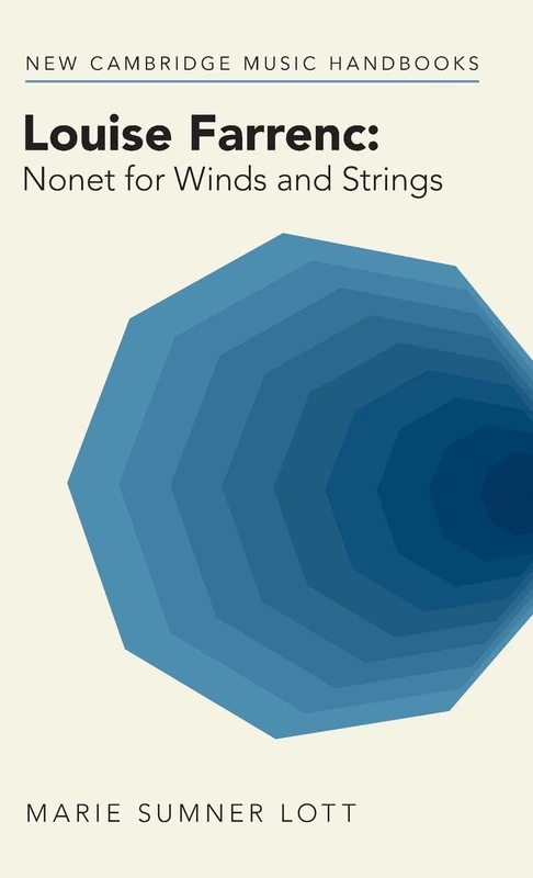 Louise Farrenc: Nonet for Winds and Strings (New Cambridge Music Handbooks) - Image 1