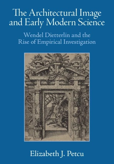 The Architectural Image and Early Modern Science: Wendel Dietterlin and the Rise of Empirical Investigation - Image 1