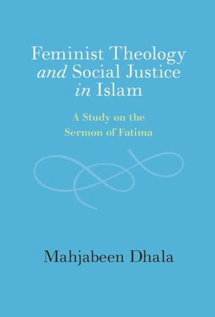 Feminist Theology and Social Justice in Islam: A Study on the Sermon of Fatima