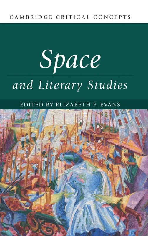 Space and Literary Studies (Cambridge Critical Concepts)