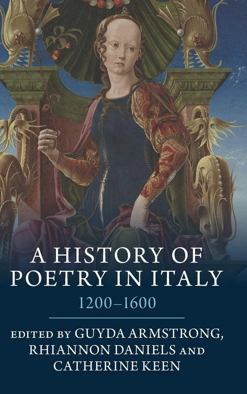 A History of Poetry in Italy: 1200–1600