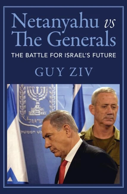 Netanyahu vs The Generals: The Battle for Israel's Future