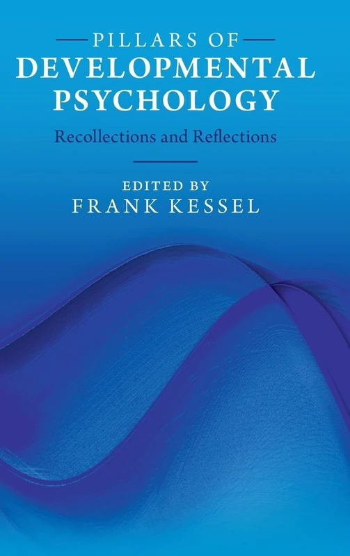 Pillars of Developmental Psychology: Recollections and Reflections - Image 1