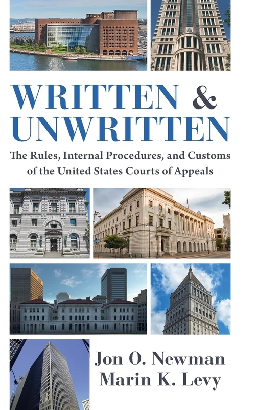 Written and Unwritten: The Rules, Internal Procedures, and Customs of the United States Courts of Appeals