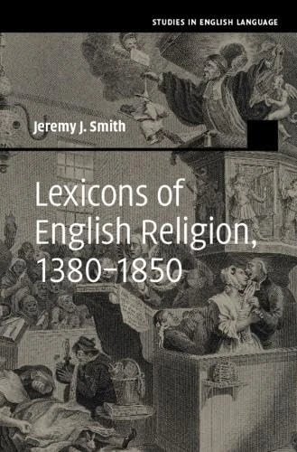 Lexicons of English Religion, 1380–1850 (Studies in English Language)