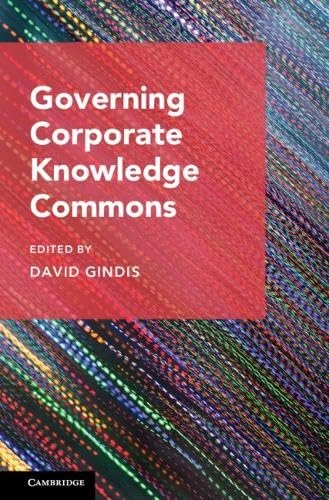 Governing Corporate Knowledge Commons (Cambridge Studies on Governing Knowledge Commons)