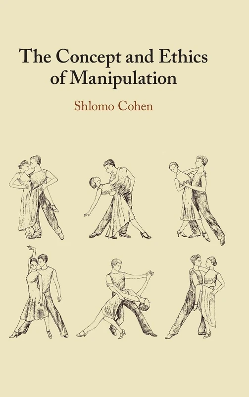 The Concept and Ethics of Manipulation