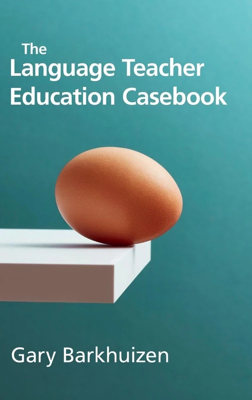 The Language Teacher Education Casebook