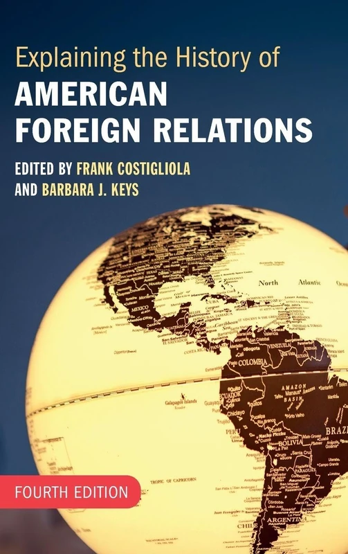 Explaining the History of American Foreign Relations