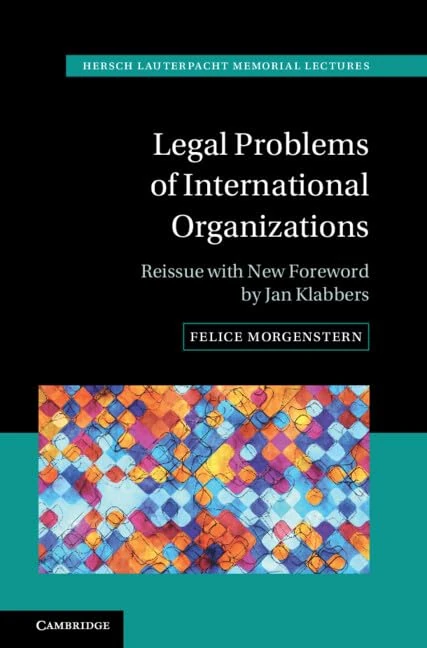 Legal Problems of International Organizations: Reissue with New Foreword by Jan Klabbers (Hersch Lauterpacht Memorial Lectures) - Image 1
