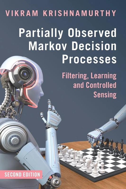 Partially Observed Markov Decision Processes: Filtering, Learning and Controlled Sensing