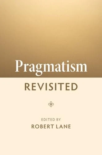 Pragmatism Revisited